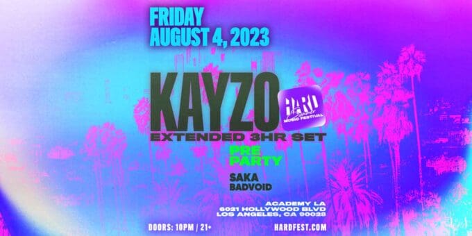 kayzo-hsmf-bass-shows-events-clubs-LA-2023-aug-4-best-night-club-near-me-hollywood-los-angeles-1