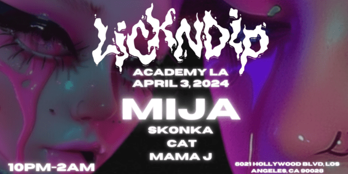 Lickndip-mija-Nightclub-Near-Me-Discover-Academy-LA-2024-april-3-best-night-club-near-me-hollywood-los-angeles