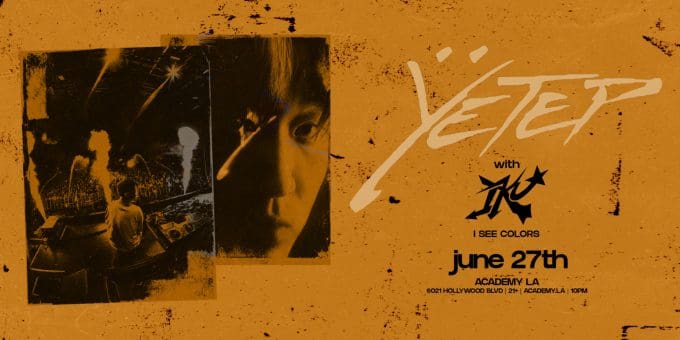 yetep at Academy LA in Hollywood Nightclub Event Flyer june 27